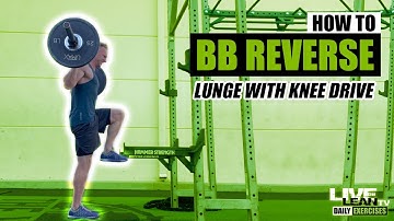 How To Do A BARBELL REVERSE LUNGE WITH KNEE DRIVE | Exercise Demonstration Video and Guide