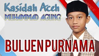 KASIDAH ACEH  buleun purnama MUHAMMAD AGUNG