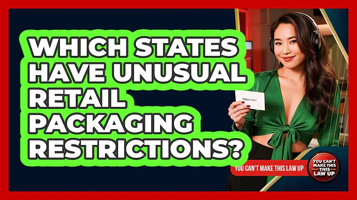 Which States Have Unusual Retail Packaging Restrictions?