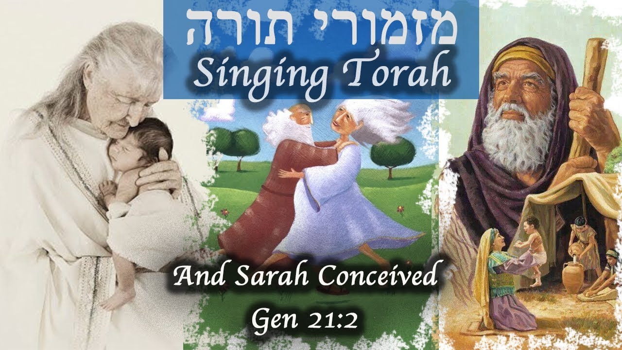 [Singing Torah] - vaTahar Sarah (Genesis 21:2)