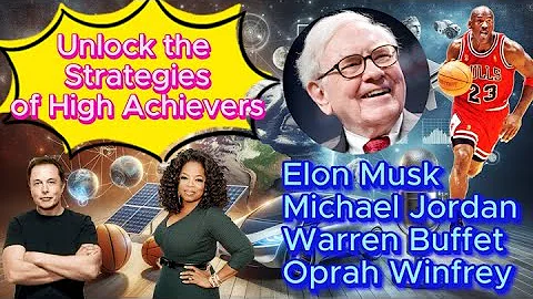 Unlock Success: Real-life Strategies of High Achievers Explained | Elon Musk, Michael Jordan & More!