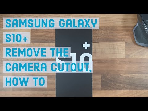 Hide the camera cutout, How to | Samsung Galaxy S10 Plus