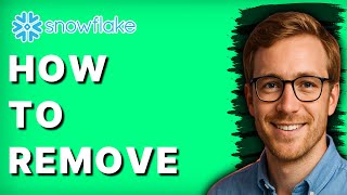 How to Remove in Snowflake [2026 Full Guide]