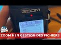 Zoom h2n  gestion des fichiers comment supprimer vos enregistrements les renommer et initialiser