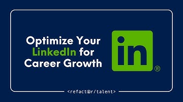 How to Optimize Your LinkedIn Profile for Career Growth