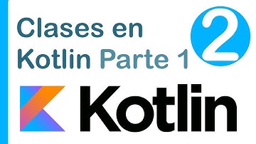 💪 ¡CURSO DE KOTLIN Y ANDROID DESDE CERO! 🔥🔥 | 3 fundamentos: clases, constructores y propiedades