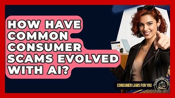 How Have Common Consumer Scams Evolved With AI? - Consumer Laws For You
