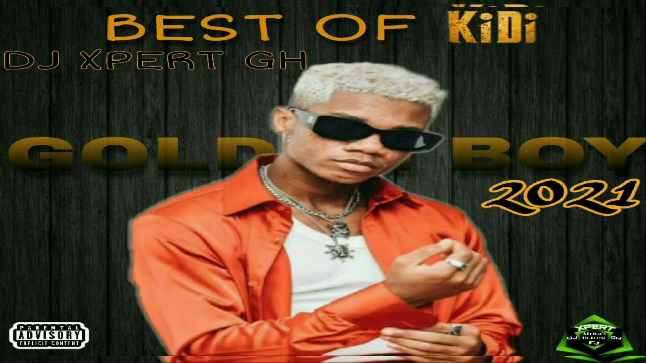 BEST KIDI MIX 2021GOLDEN BOYAMAPIANOHIGHLIFEAFRO BEAT By DJ XPERT