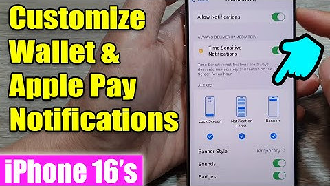 iPhone 16/16 Pro Max: How to Customize Wallet & Apple Pay Notifications