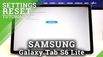 How to Reset Settings in SAMSUNG Galaxy Tab S6 Lite – Set Manufacturer Config