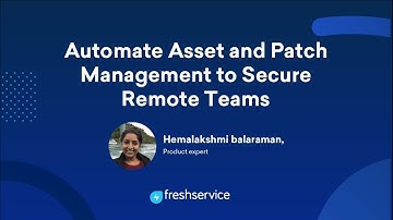 Automate Asset and Patch Management to secure remote teams | Webinar to help ensure safety of assets