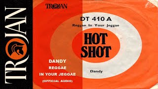 Dandy &#39;Reggae In Your Jeggae&#39; (official audio)