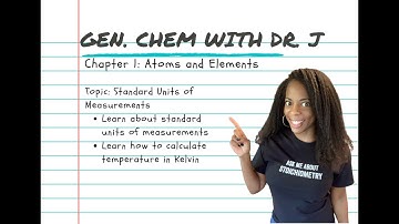 Standard Units of Measure | Gen. Chem with Dr. J