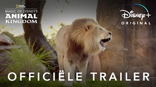 Magic of Disney's Animal Kingdom | Officiële Trailer | Disney+ NL