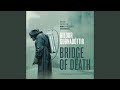 Capture de la vidéo Bridge Of Death (From “Chernobyl” Tv Series Soundtrack)