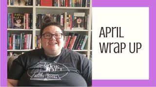 April Wrap Up