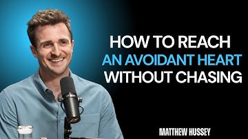 How to Reach an Avoidant Heart Without Chasing | Matthew Hussey Inspired Motivation