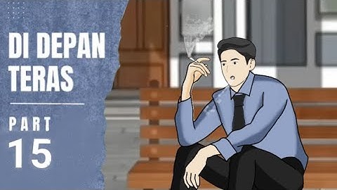 DI DEPAN TERAS PART 15 - Animasi sekolah