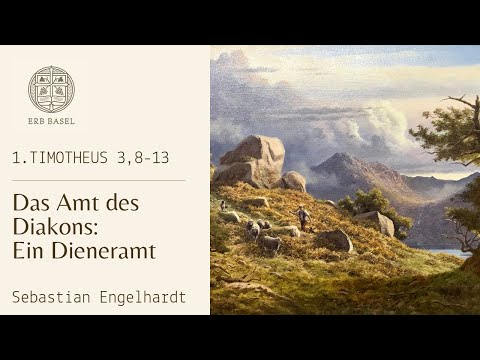 Das Amt des Diakons: Ein Dieneramt ( 1.Timotheus 3, 8-13 ) - Sebastian Engelhardt