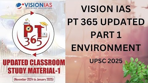 Vision IAS pt 365 | Environment updated Part 1 revision module | upsc cse 2025