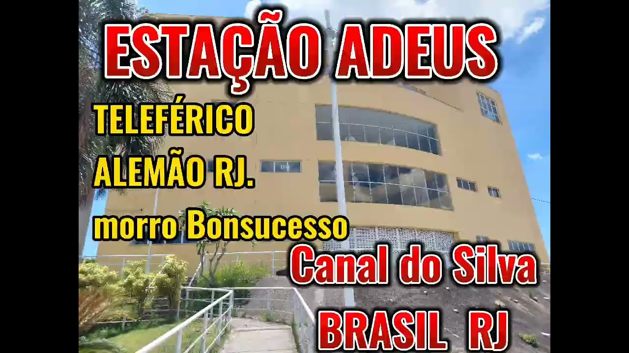 TELEFÉRICO DO COMPLEXO DO ALEMÃO, ESTAÇÃO ADEUS!