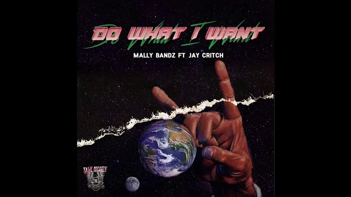 Mally Bandz Ft. Jay Critch - Do What I Want