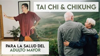 Chi Kung & Tai Chi Terapéutico para la salud del Adulto Mayor (Tercera edad, Edad de oro)