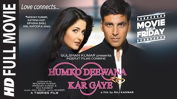 Humko Deewana Kar Gaye (Full Movie) Akshay Kumar, Katrina, Bipasha B, Anil K | Raj Kanwar, Bhushan K