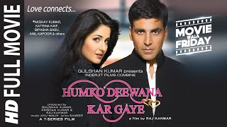 Humko Deewana Kar Gaye (Full Movie) Akshay Kumar, Katrina, Bipasha B, Anil K | Raj Kanwar, Bhushan K