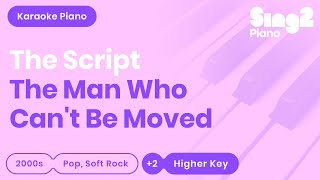 The Script - The Man Who Can't Be Moved (Higher Key) Piano Karaoke