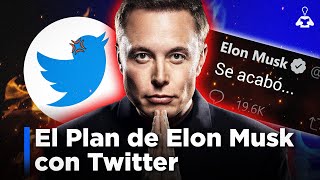 ✅ El Plan MAESTRO de Elon Musk con TWITTER