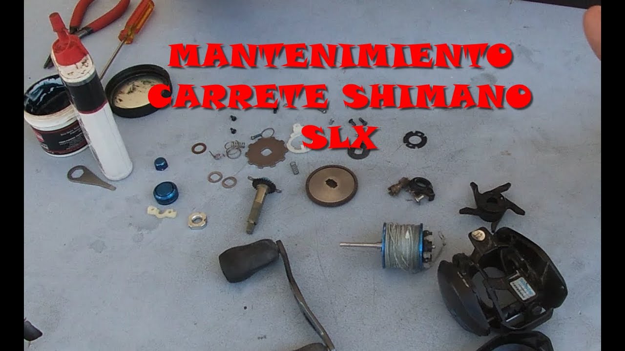 COMO DAR MANTENIMIENTO Y LIMPIEZA CARRETE SHIMANO SLX