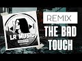 remix the Bad Touch