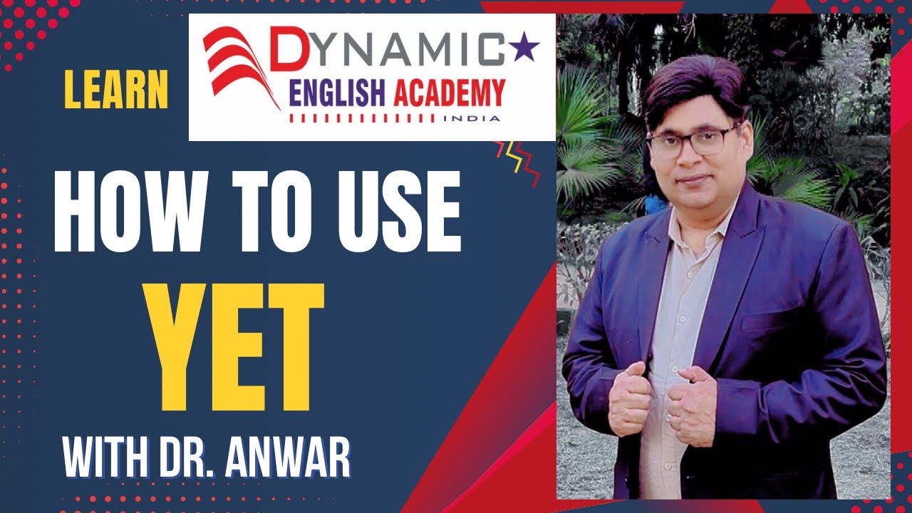 Learn How to use YET in English