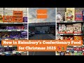 New in Sainsbury’s Food for Christmas 2025 🎄Sainsbury’s Christmas Food Confectionery Shopping Vlog 🍫