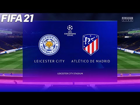 FIFA 21 - Leicester City vs Atletico Madrid - UEFA Champions League (UCL)   Gameplay & Full match