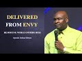 Delivered from envy || Apostle Joshua Selman