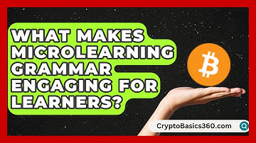 What Makes Microlearning Grammar Engaging for Learners? | Lexicon Lounge