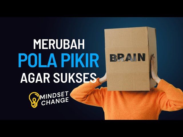 Merubah Pola Pikir agar Sukses - Kunci Menggapai Potensi Terbaik Dalam Hidup | Motivasi & Inspirasi class=