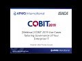 Webinar - COBIT 2019 Use Cases: Tailoring Governance of Your Enterprise IT