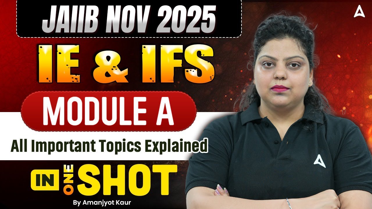 JAIIB NOVEMBER 2025 | JAIIB IE & IFS Module A | JAIIB Exam Preparation 2025 | Amanjyot Kaur