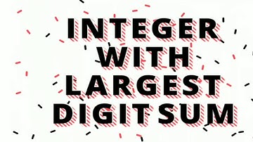 C PROGRAMMING!!!!!!!!!INTEGER WITH LARGEST DIGIT SUM-SKILLRACK DAILY SOLUTION
