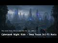 This sound feels like it came from the year 3024 | Cyberpunk Night Ride | Deep Focus Sci-Fi Music