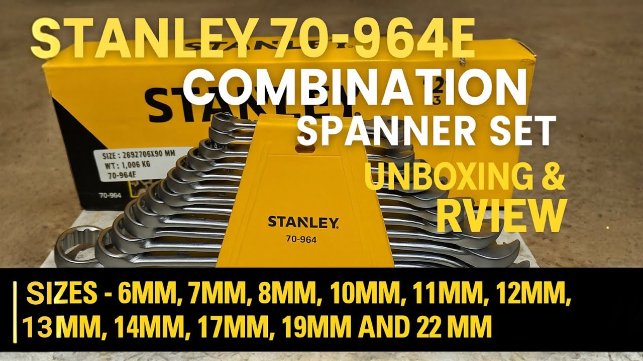 STANLEY 70-964E Combination Spanner Set Unboxing & Review | Sizes 6MM to 22MM | Tool Review
