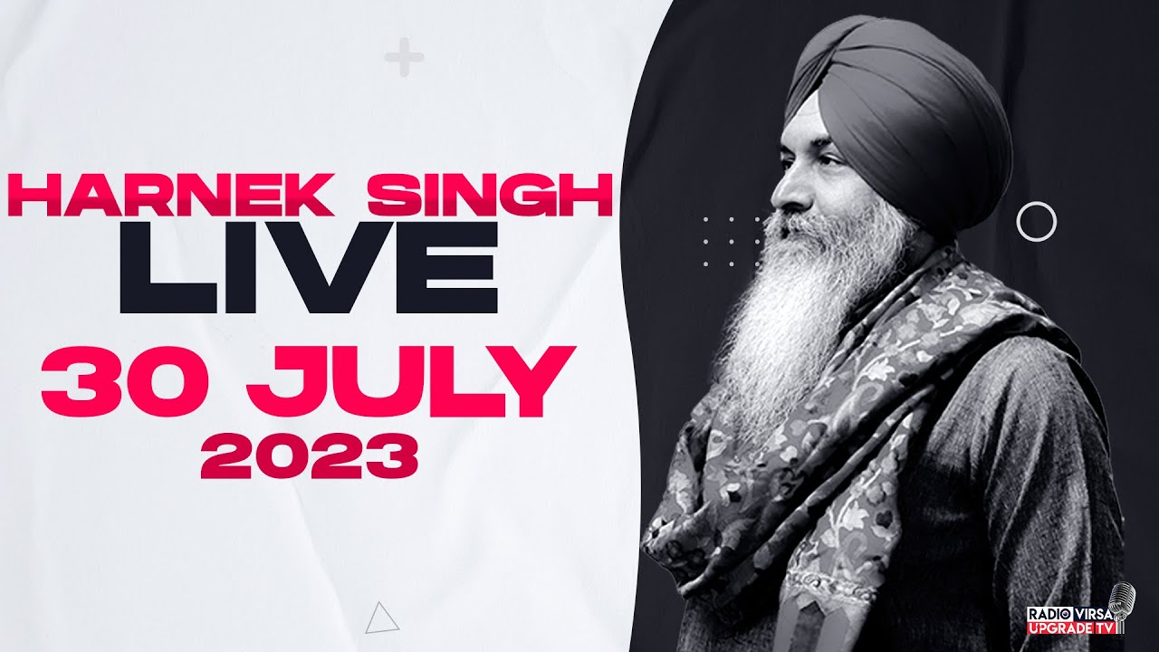 🔥HARNEK SINGH LIVE FROM UPGRADE TV STUDIO🔥 30 July 2023