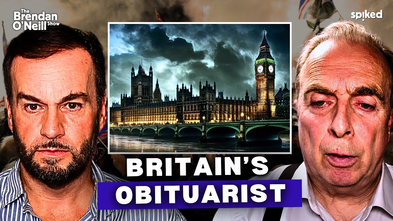 ‘Britain is dead – I’m writing its obituary’ | Peter Hitchens on The Brendan O’Neill Show