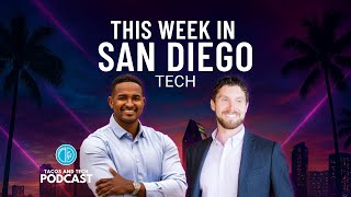 This Week on San Diego Tech News