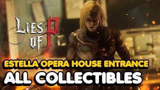 Lies Of P - Estella Opera House Entrance All Collectible Locations (Defense Part, Weapon, Amulet...)