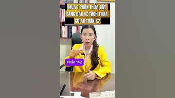 142. MUA 1 PHẦN THỬA ĐẤT BẰNG BẢN VẼ TÁCH THỬA CÓ AN.#dienmaibds #sodo #tachthua #batdongsan #thuake
