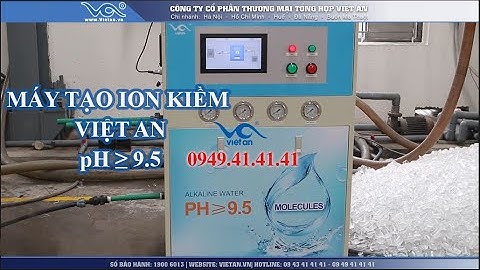 Máy lọc nước ion kiềm công nghiệp mới nhất 2022 pH ≥ 9.5
